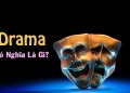 Drama Là Gì