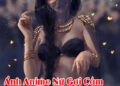 Ảnh Anime Nữ Gợi Cảm