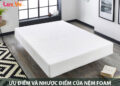 Ưu điểm và nhược điểm của nệm foam