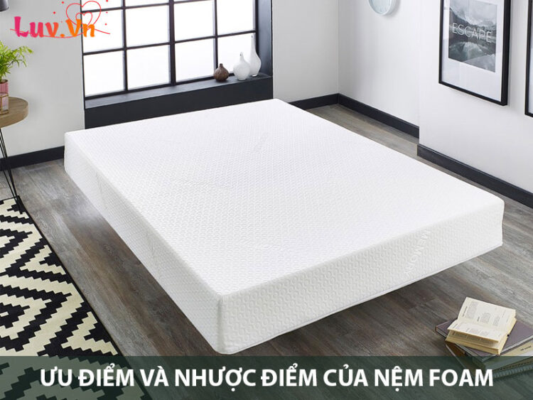 Ưu điểm và nhược điểm của nệm foam